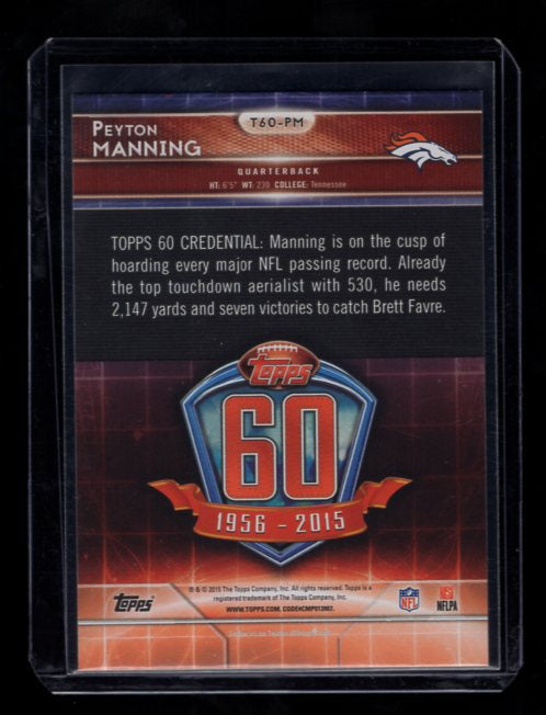 2015 Topps Chrome Peyton Manning 60th Anniversary #T60-PM (Denver Broncos)