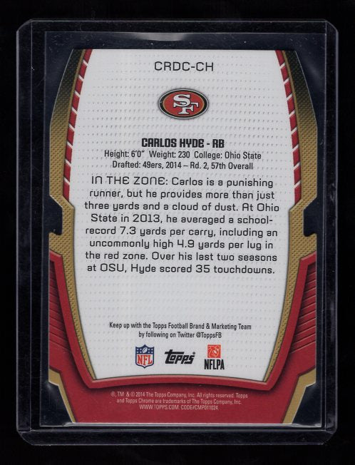 2014 Topps Chrome Rookie Die Cuts #CRDCCH Carlos Hyde (San Francisco 49ers)