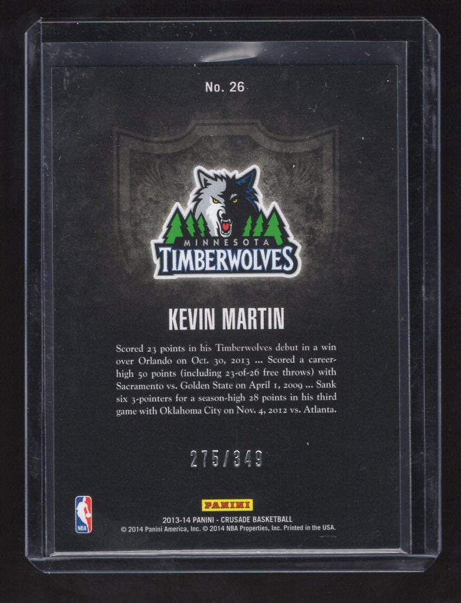 2013-14 Panini Crusade Insert Red #26 Kevin Martin #'d 275/349 (Minnesota Timberwolves)
