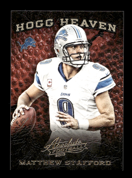 2013 Absolute Hogg Heaven #17 Matthew Stafford (Detroit Lions)
