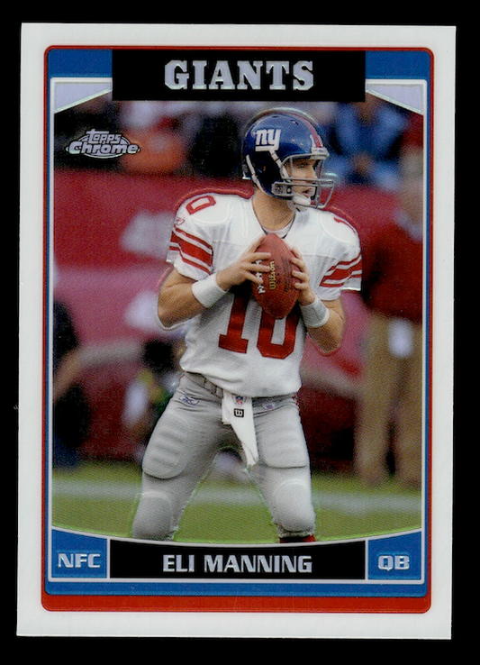 2006 Topps Chrome Refractors #51 Eli Manning (New York Giants) NM