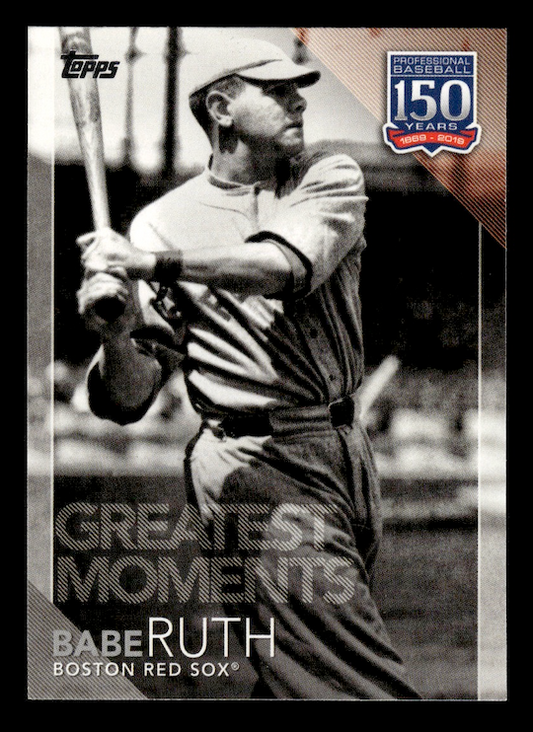 2019 Topps 150 Years of Professional Baseball #150-1 Babe Ruth (Red Sox)