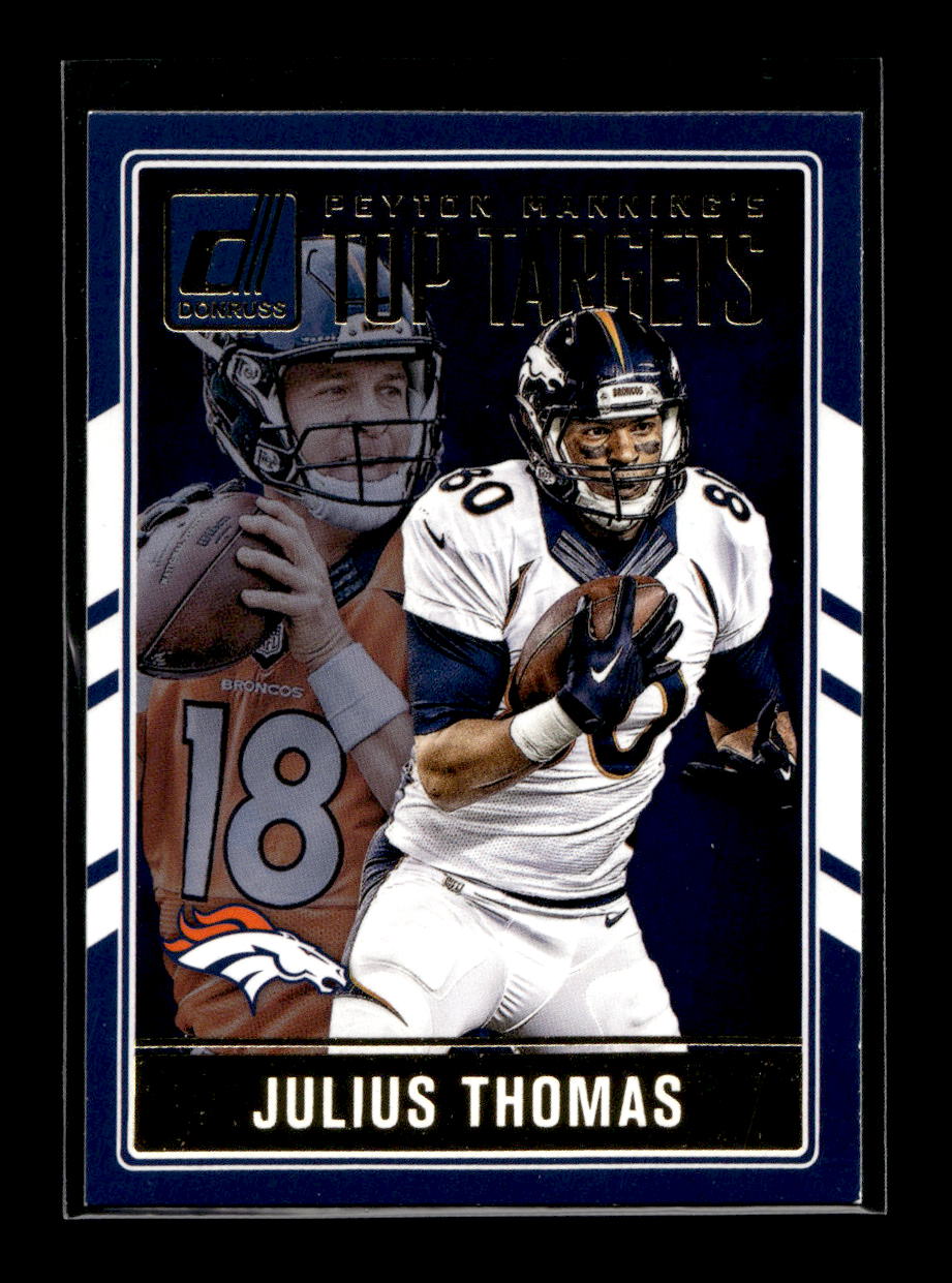 2016 Donruss Optic Peyton Manning Top Targets #9 Julius Thomas/Peyton Manning (Denver Broncos)